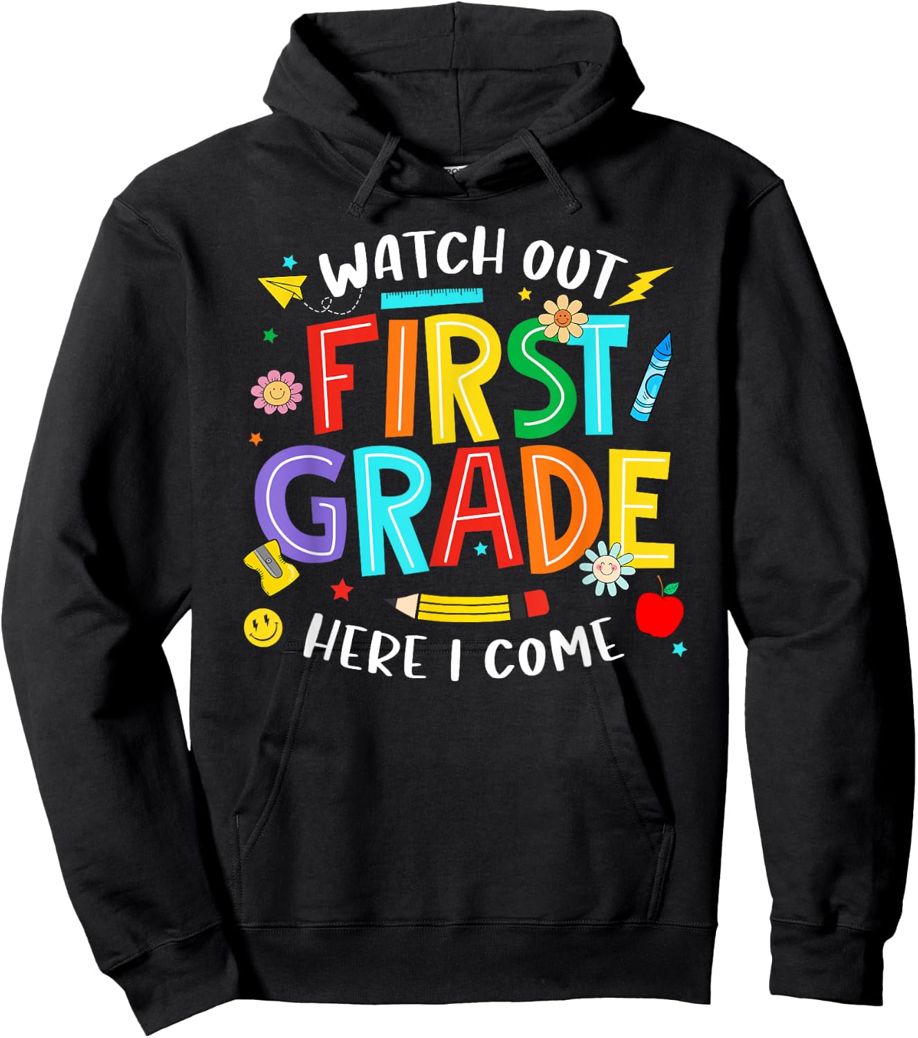 Watch Out First Grade Here I Come 1st Grade Back To School Hoodie - Hoodie | Black
