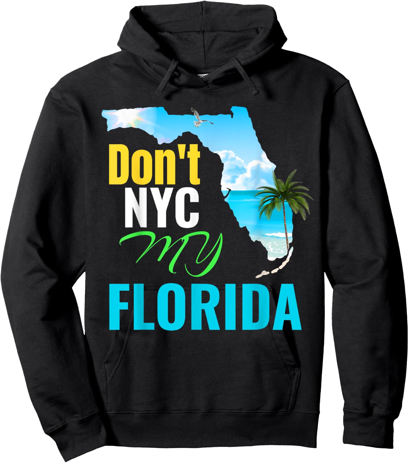 Don't New York My Florida Hoodie - Hoodie | Black