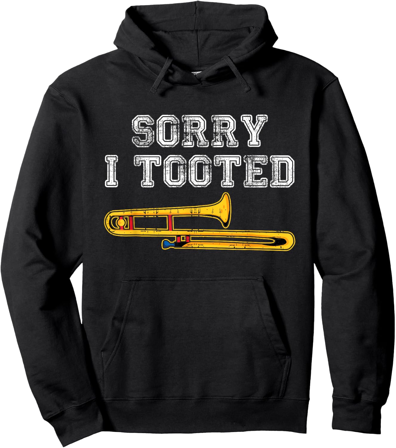 Sorry I Tooted Trombone Player Funny Marching Band Musician Hoodie - Hoodie | Black