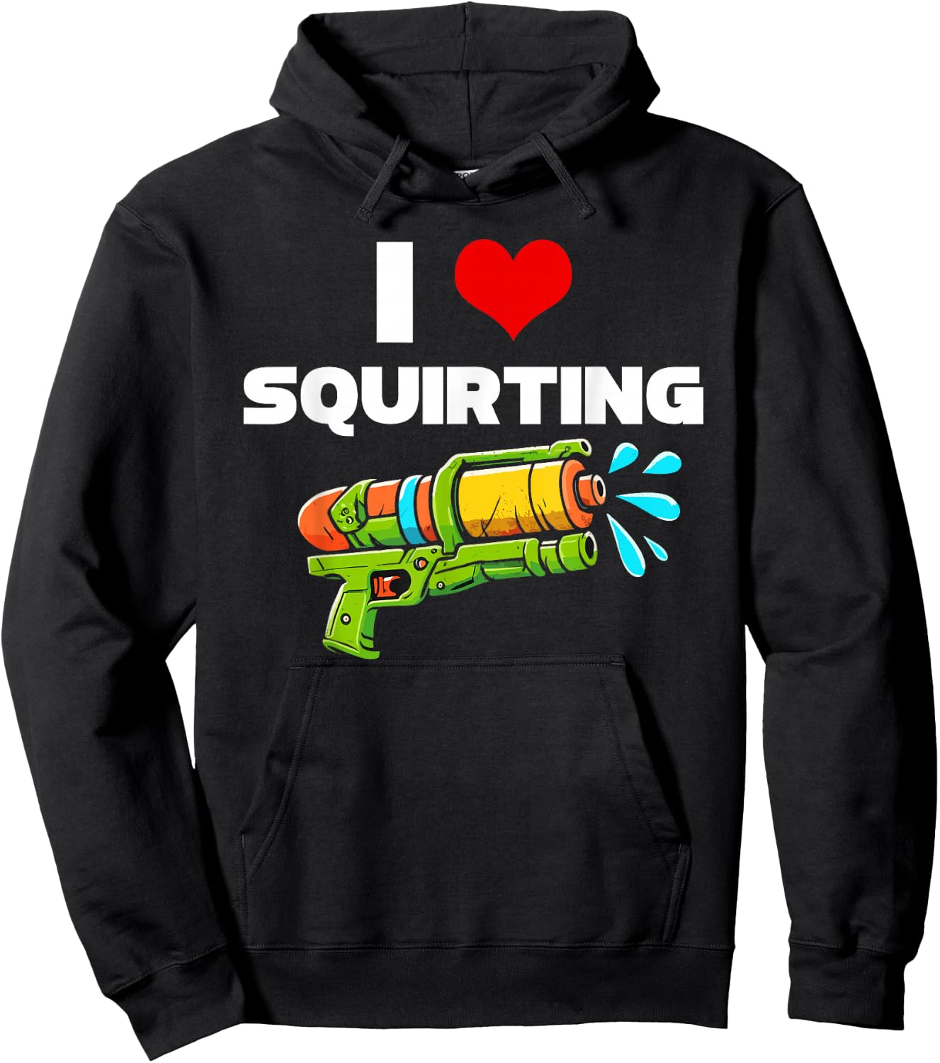 I Love Squirting I Heart Squiting Funny Water Squirt Gun Hoodie - Hoodie | Black