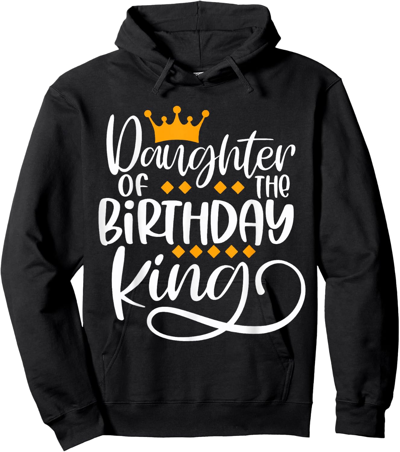 Daughter Of The Birthday King Boys Bday Party Gift Hoodie - Hoodie | Black
