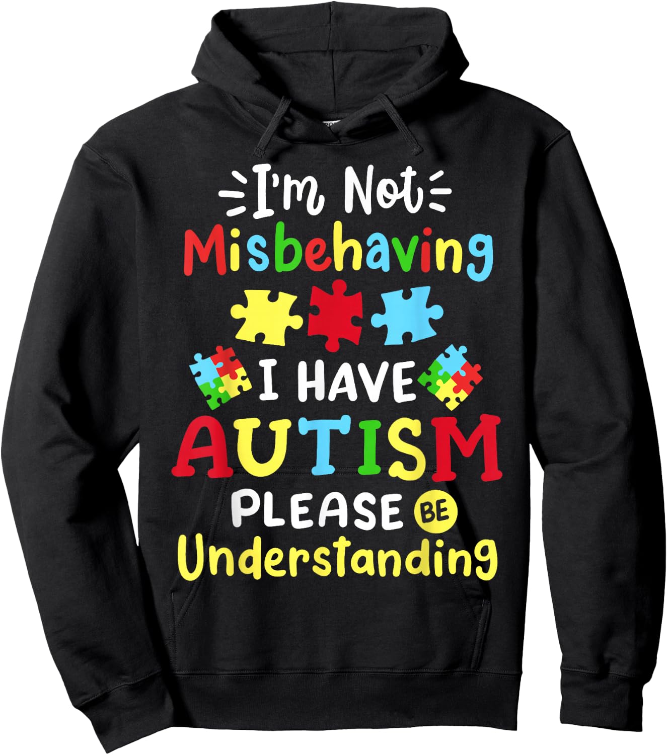 Autism Awareness I'm Not Misbehaving I Have Autism Please Hoodie - Hoodie | Black