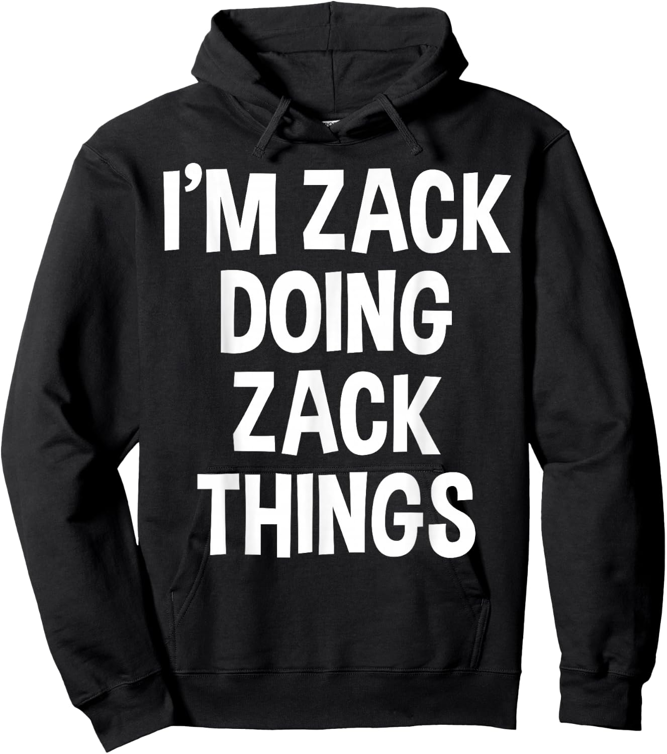 I'm Zack Doing Zack Things Funny Saying Hoodie - Hoodie | Black