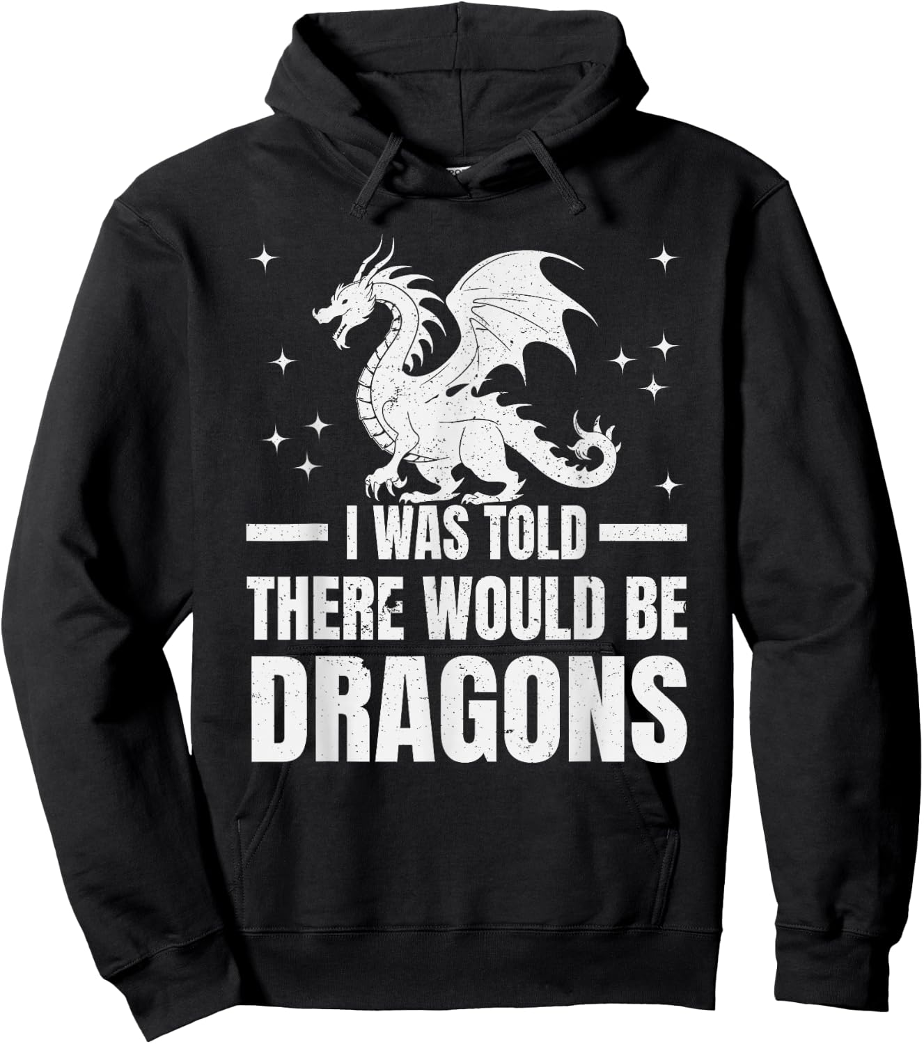 I Was Told There Would Be Dragons" Renaissance Fair Hoodie - Hoodie | Black
