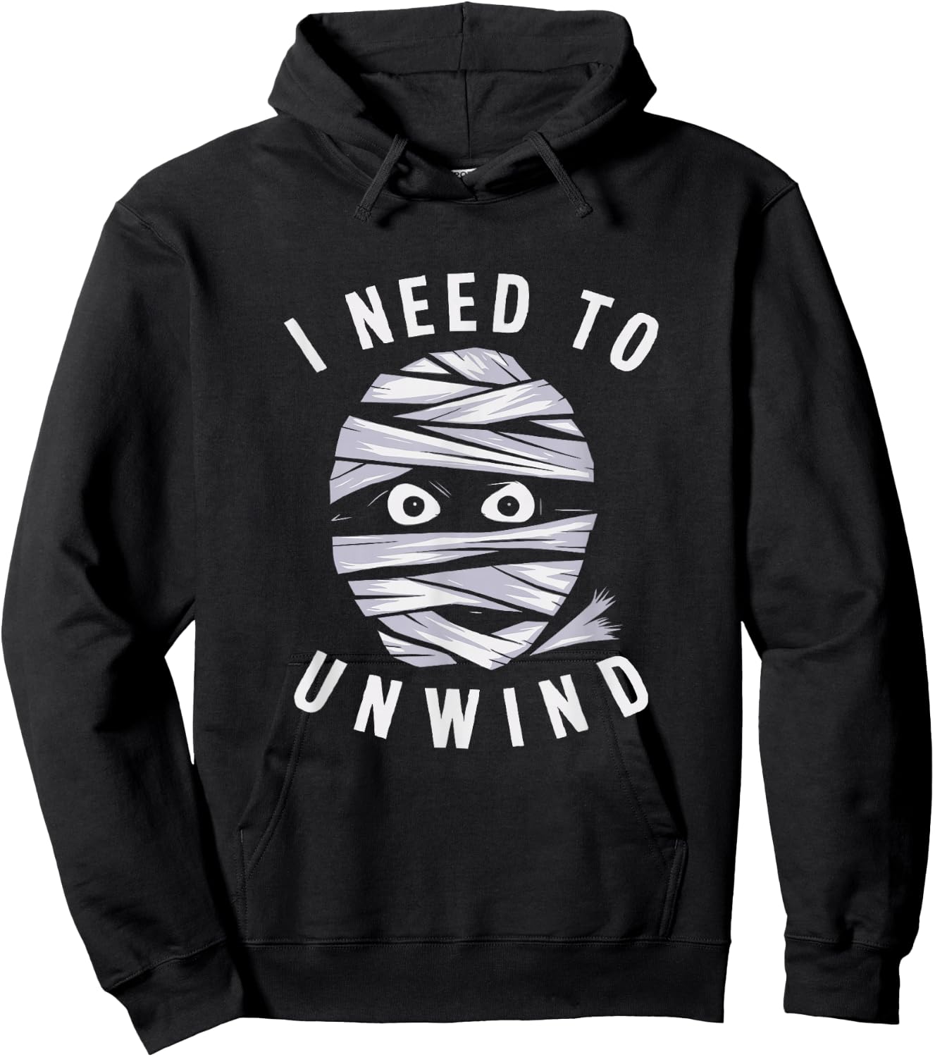 I Need To Unwind Mummy Fun Adult Halloween Costume Hoodie - Hoodie | Black