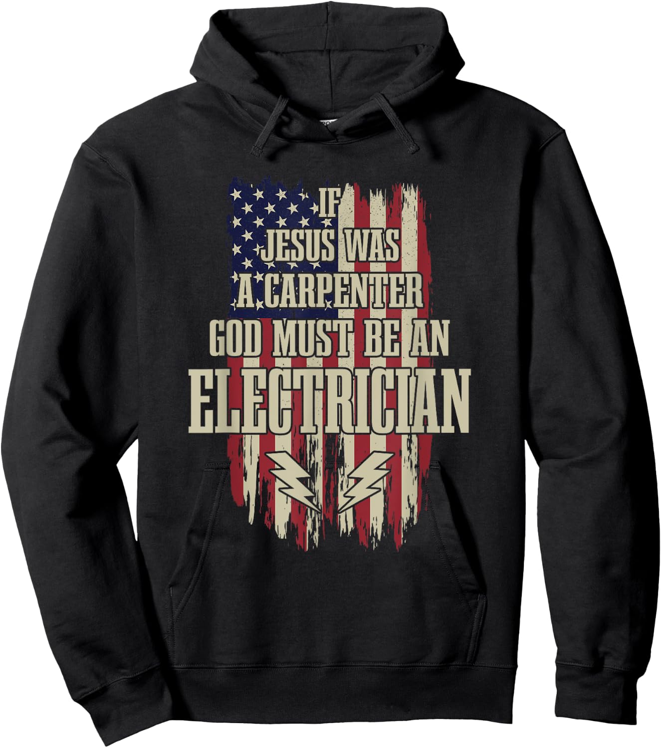 If Jesus Was Carpenter Then God Must Be An Electrician Hoodie - Hoodie | Black