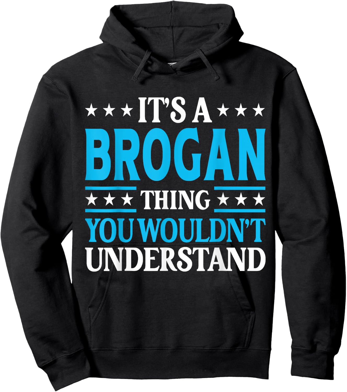Brogan Thing Wouldn't Understand Personal Name Brogan Hoodie - Hoodie | Black