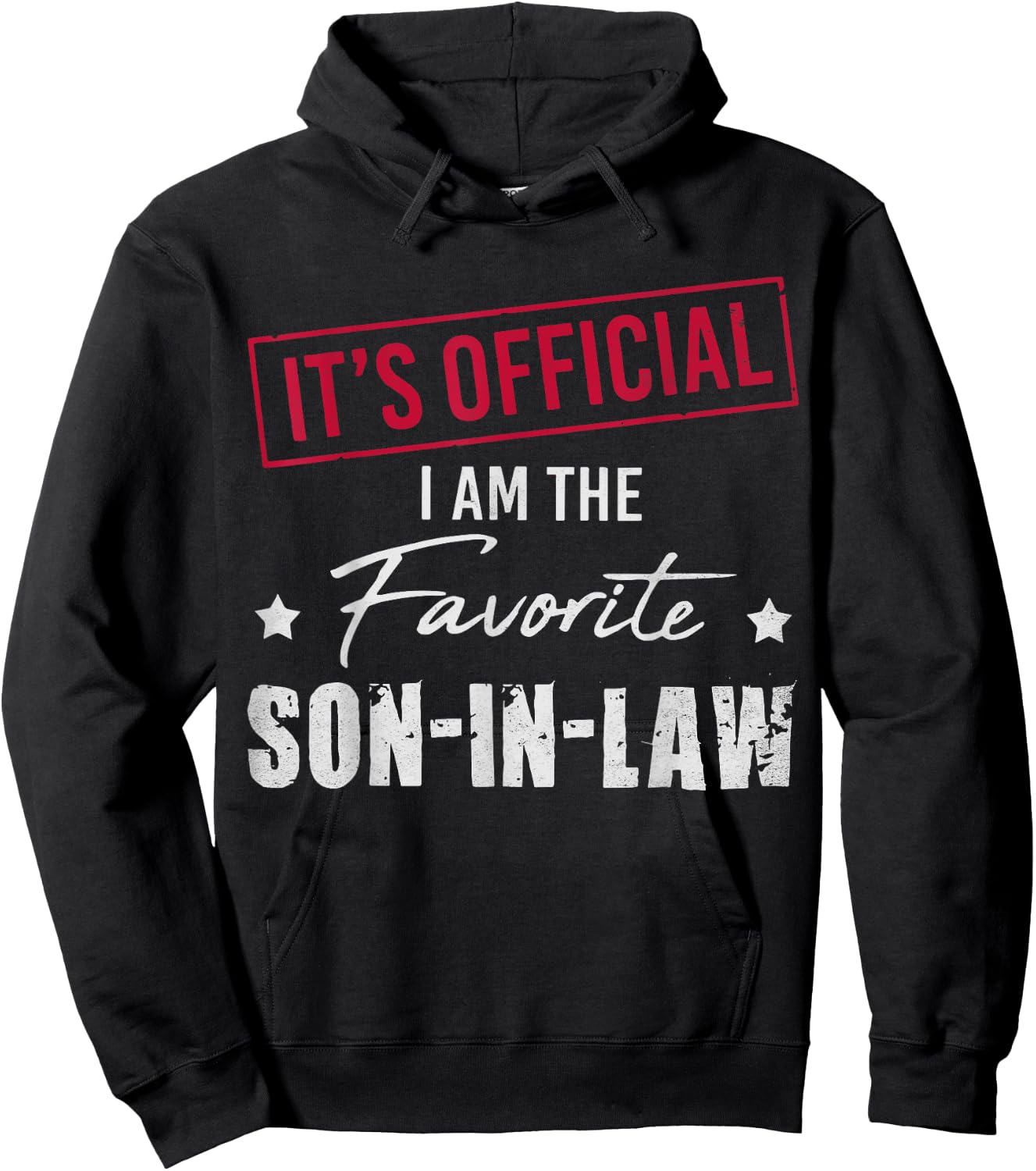 It's Official I'm The Favorite Son-In-Law Funny Family Hoodie - Hoodie | Black