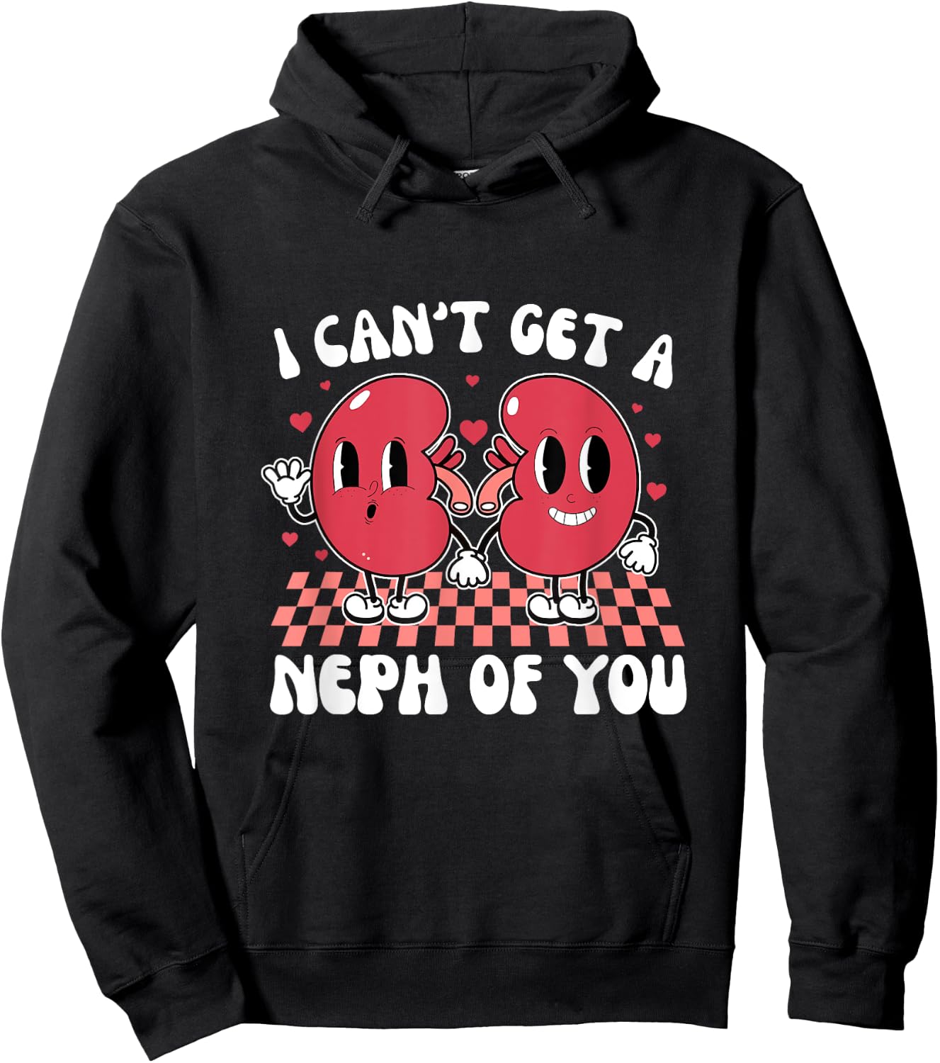 Kidney Dialysis Tech I Can't Get A Neph Of You Valentine Hoodie - Hoodie | Black