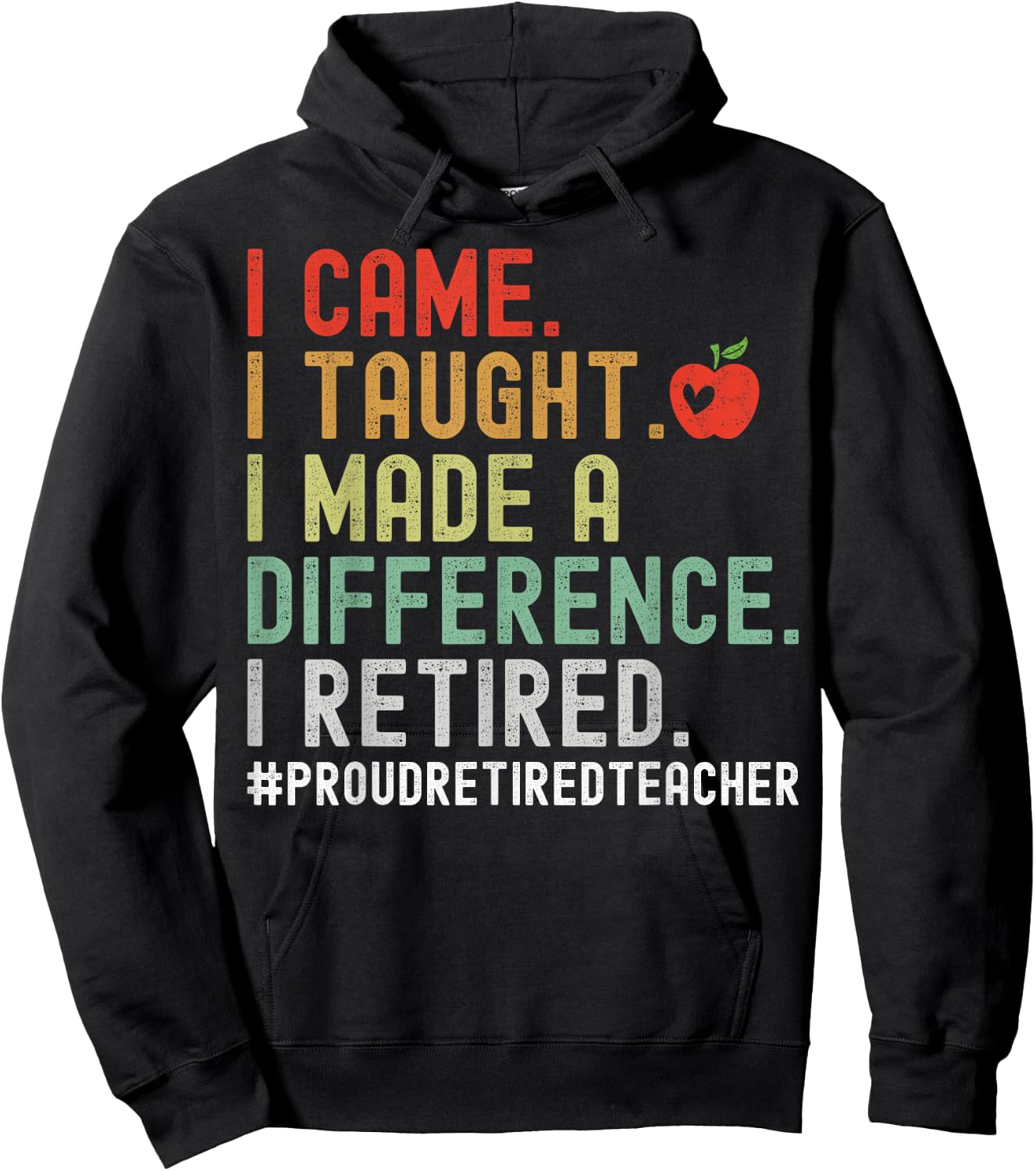I Came I Taught I Made A Difference I Retired Teacher Women Girls Kids Hoodie - Hoodie | Black