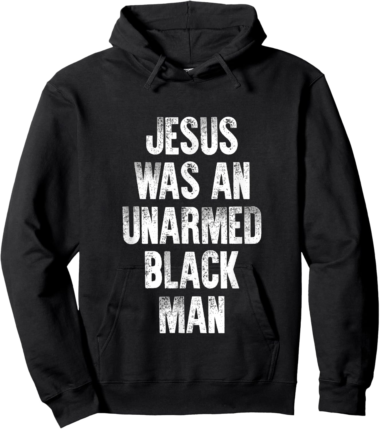 Jesus Was An Unarmed Black Man Hoodie - Hoodie | Black