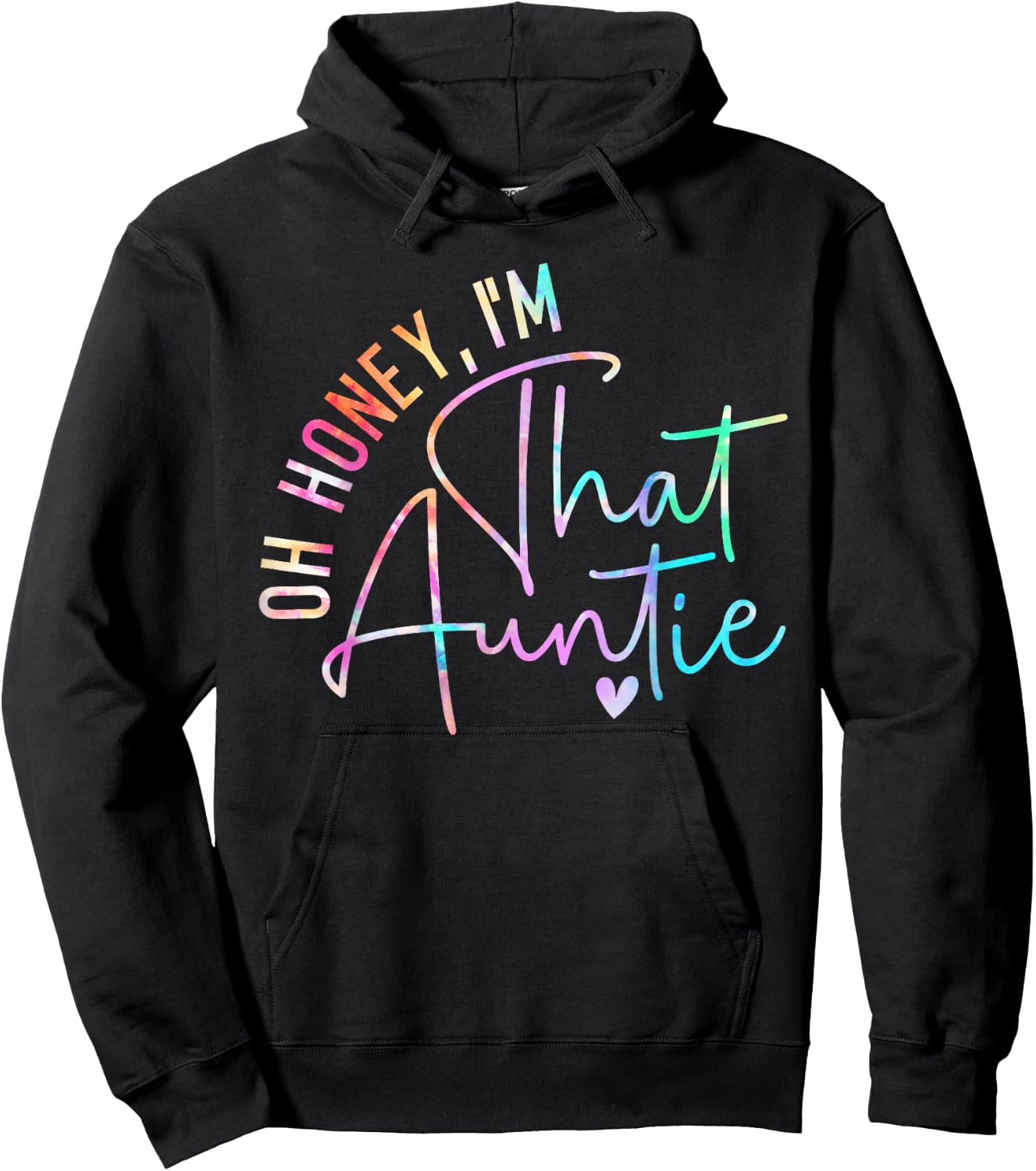 Women Oh Honey I'm That Auntie Heart Tie Dye Aunt to Be Gift Hoodie - Hoodie | Black