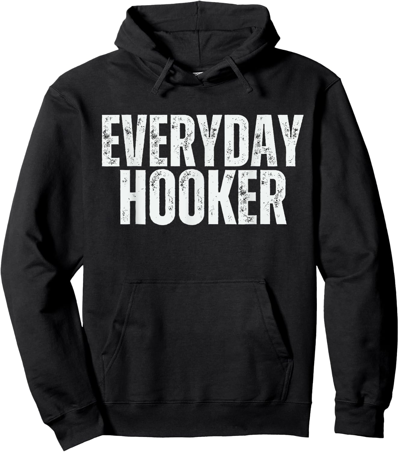 Everyday Hooker funny saying sarcastic Adult humor Vintage Hoodie - Hoodie | Black