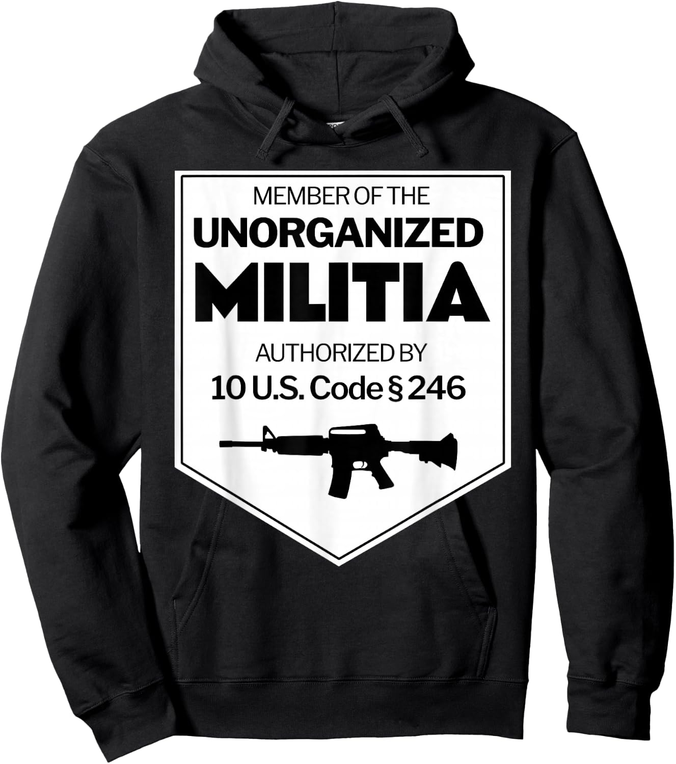 The Unorganized Militia authorized by 10 USC Section 246 Hoodie - Hoodie | Black