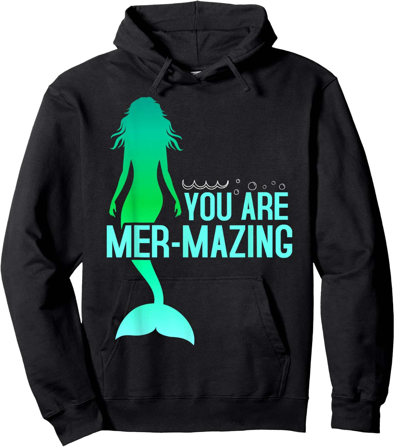 You are Mer-Mazing Mermaid Hoodie - Hoodie | Black