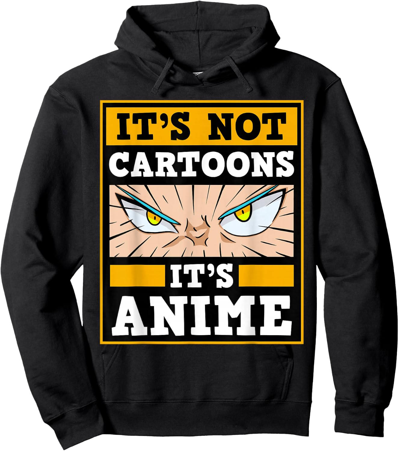 It's Not Cartoons It's Anime Japanese Manga Series Eyes Hoodie - Hoodie | Black