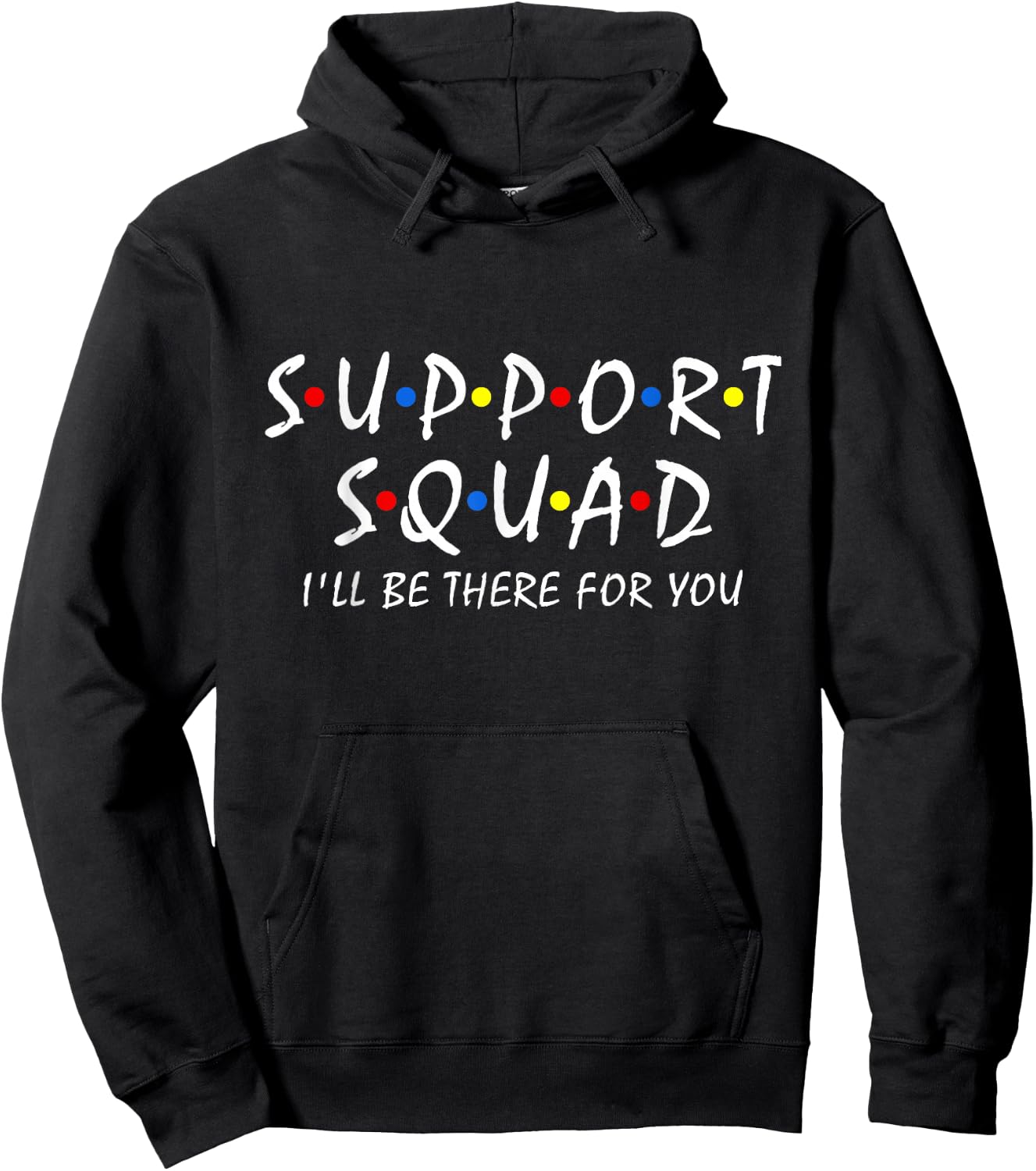 Support Squad i'll be there for you School Teacher Support Hoodie - Hoodie | Black