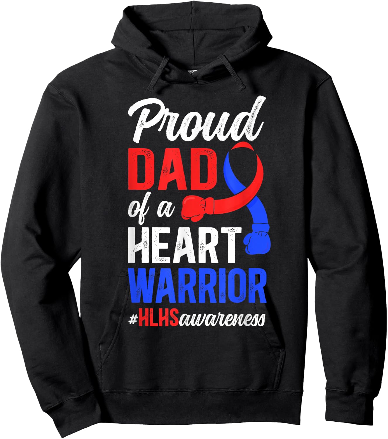 Proud HLHS Dad of A HLHS Warrior Father HLHS Awareness Hoodie - Hoodie | Black
