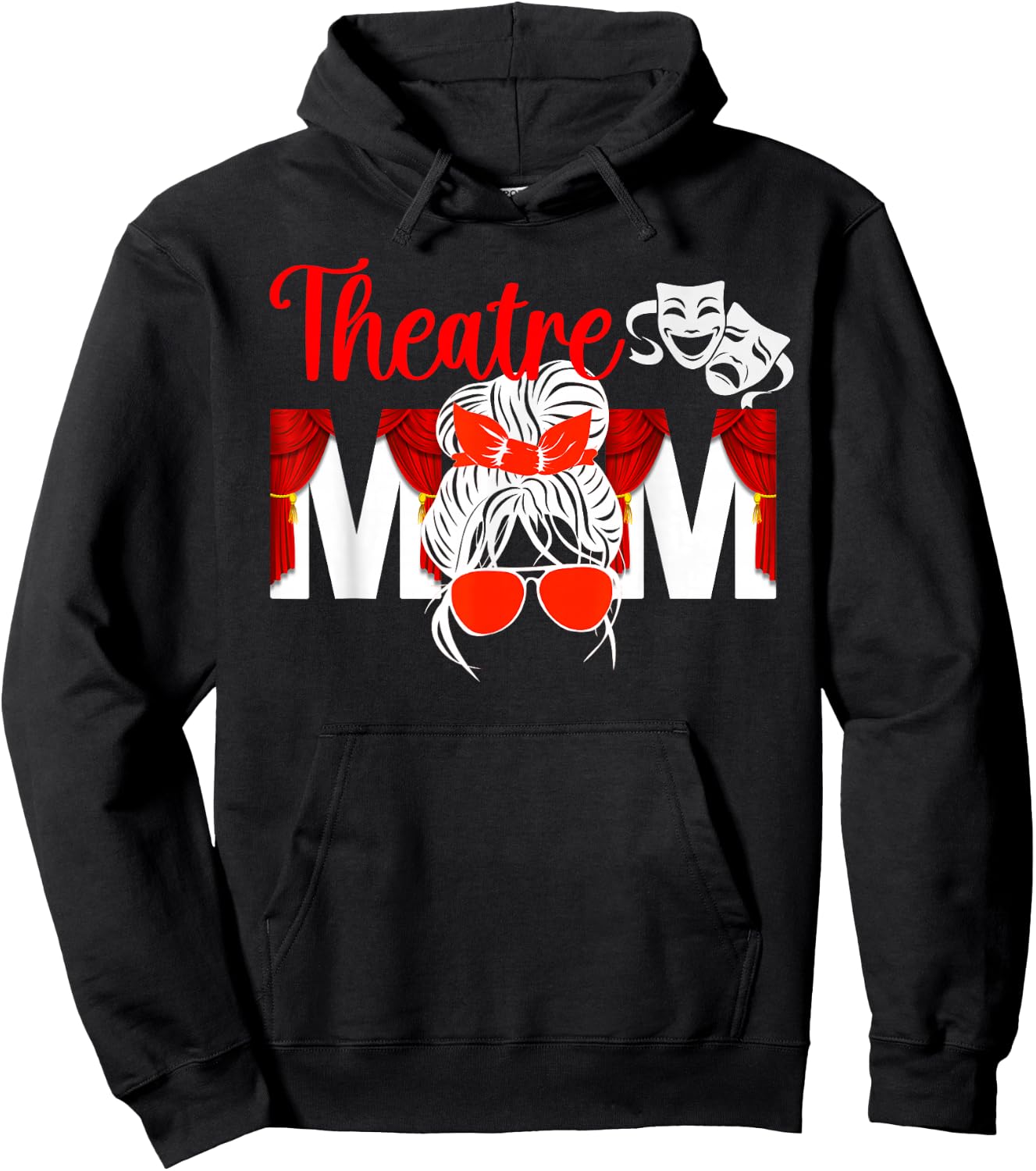 Theatre Mom Theatre Actress Mom Theater Mom Theatre Mama Hoodie - Hoodie | Black