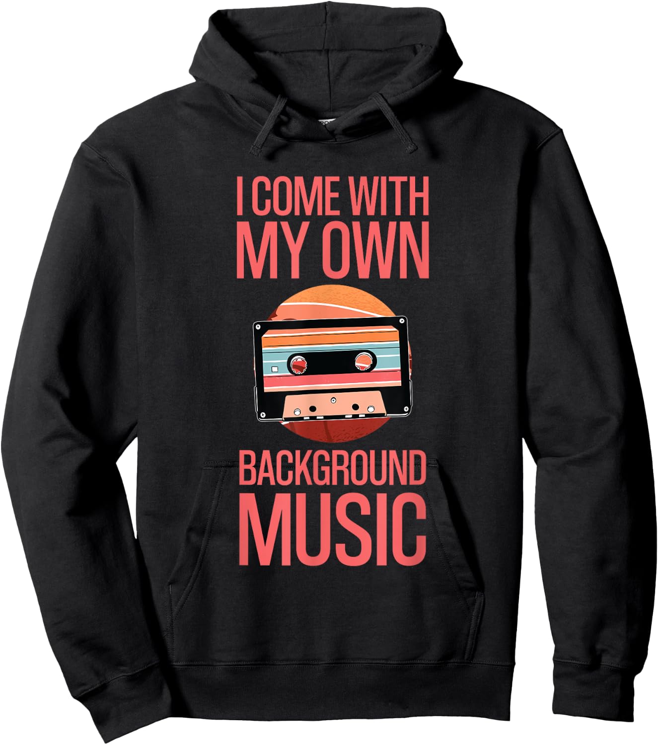 I Come With My Own Background Music Melody Enthusiast Hoodie - Hoodie | Black