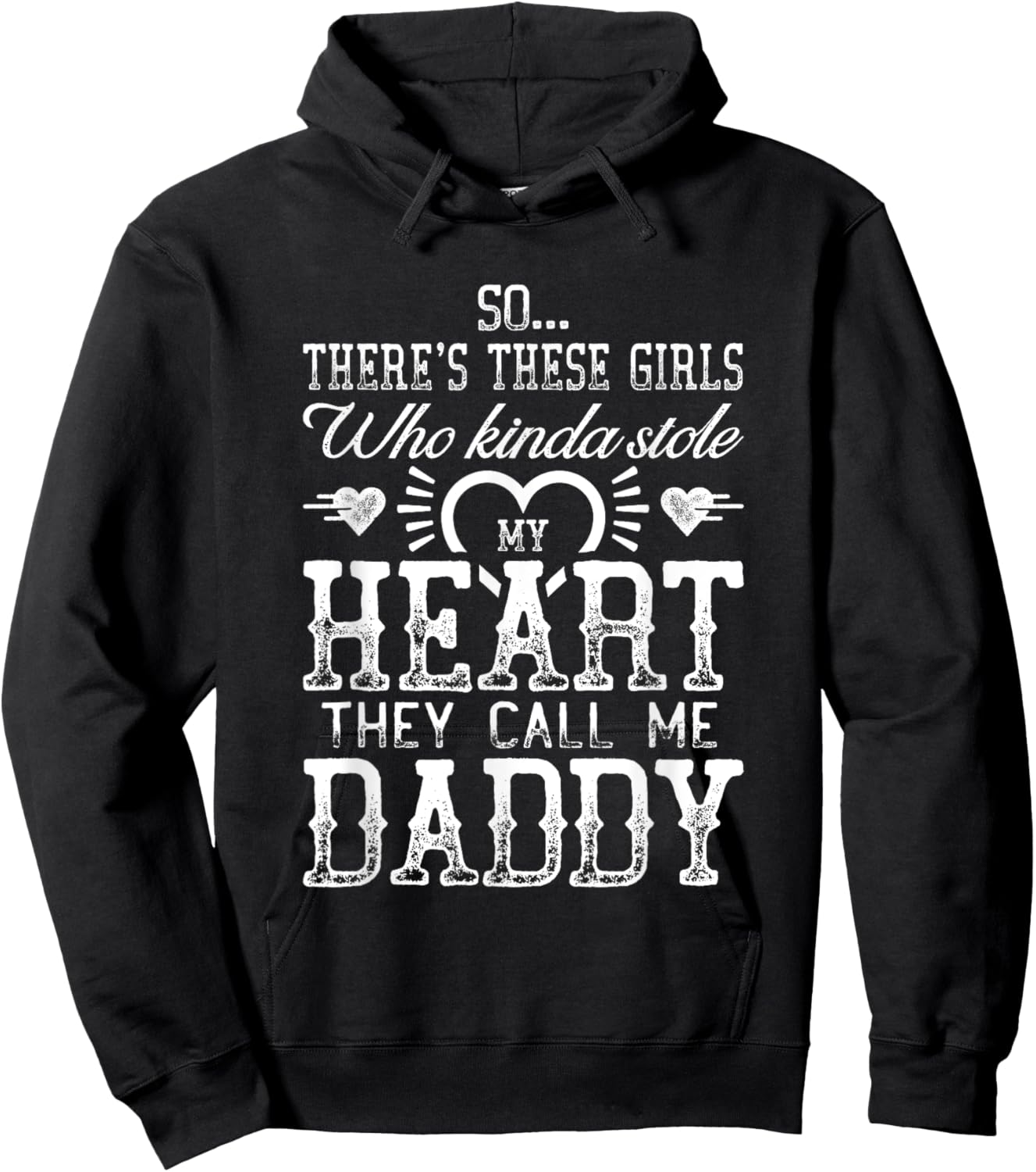 There's These Girls Who Stole My Heart Daddy Hoodie - Hoodie | Black