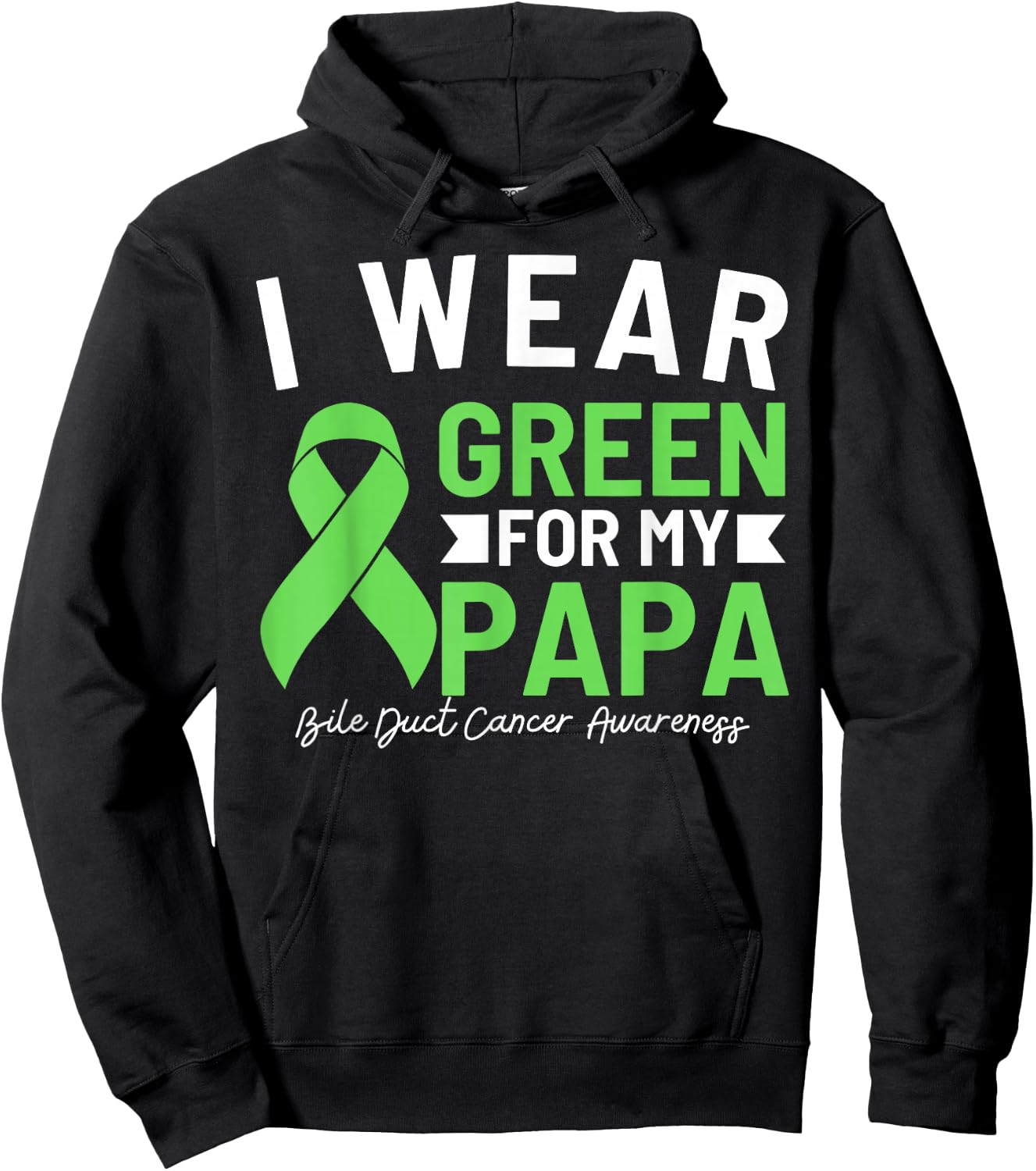 I Wear Green For My Papa Bile Duct Cancer Awareness Daddy Hoodie - Hoodie | Black