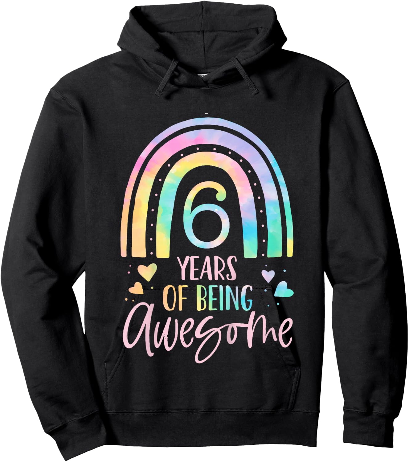 6 Years of Being Awesome Rainbow Tie Dye 6th Birthday Girl Hoodie - Hoodie | Black