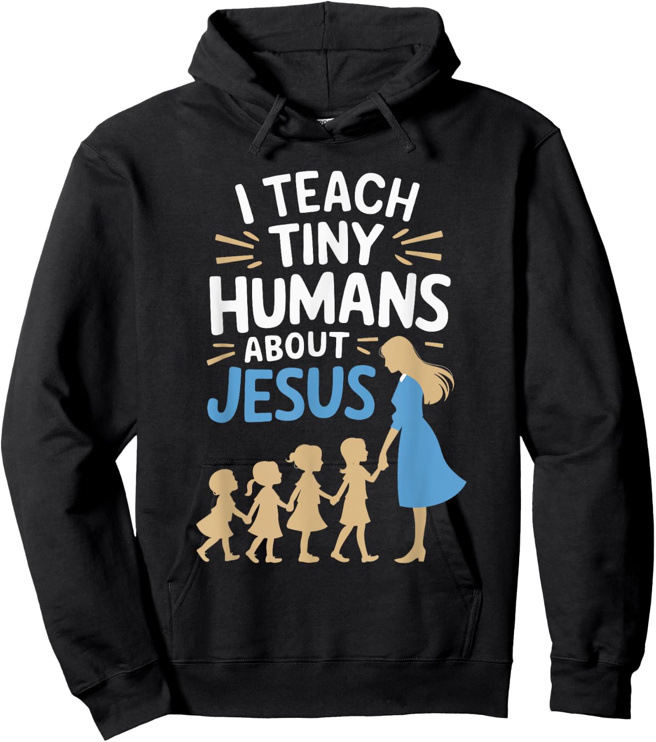 I Teach Tiny Humans About Jesus Hoodie - Hoodie | Black