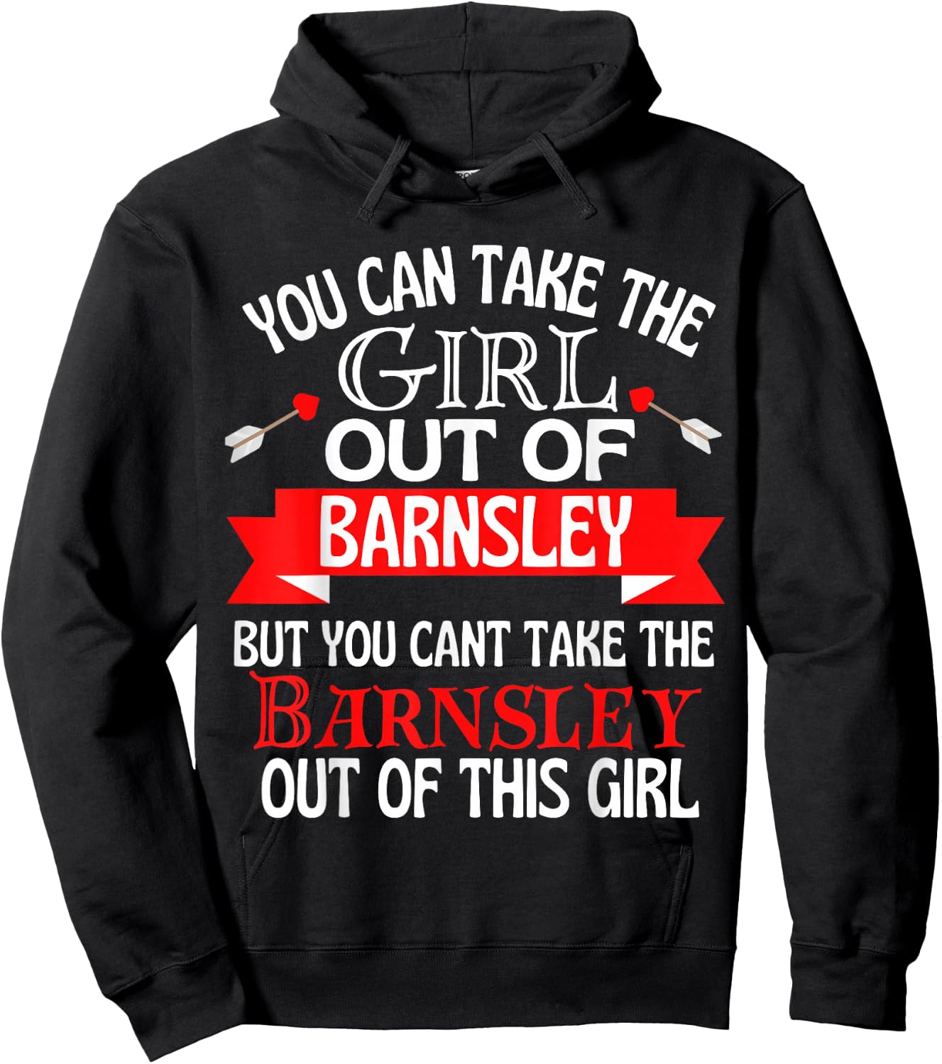 Barnsley Girl Cant Take Her Out Of Barnsley Hoodie - Hoodie | Black