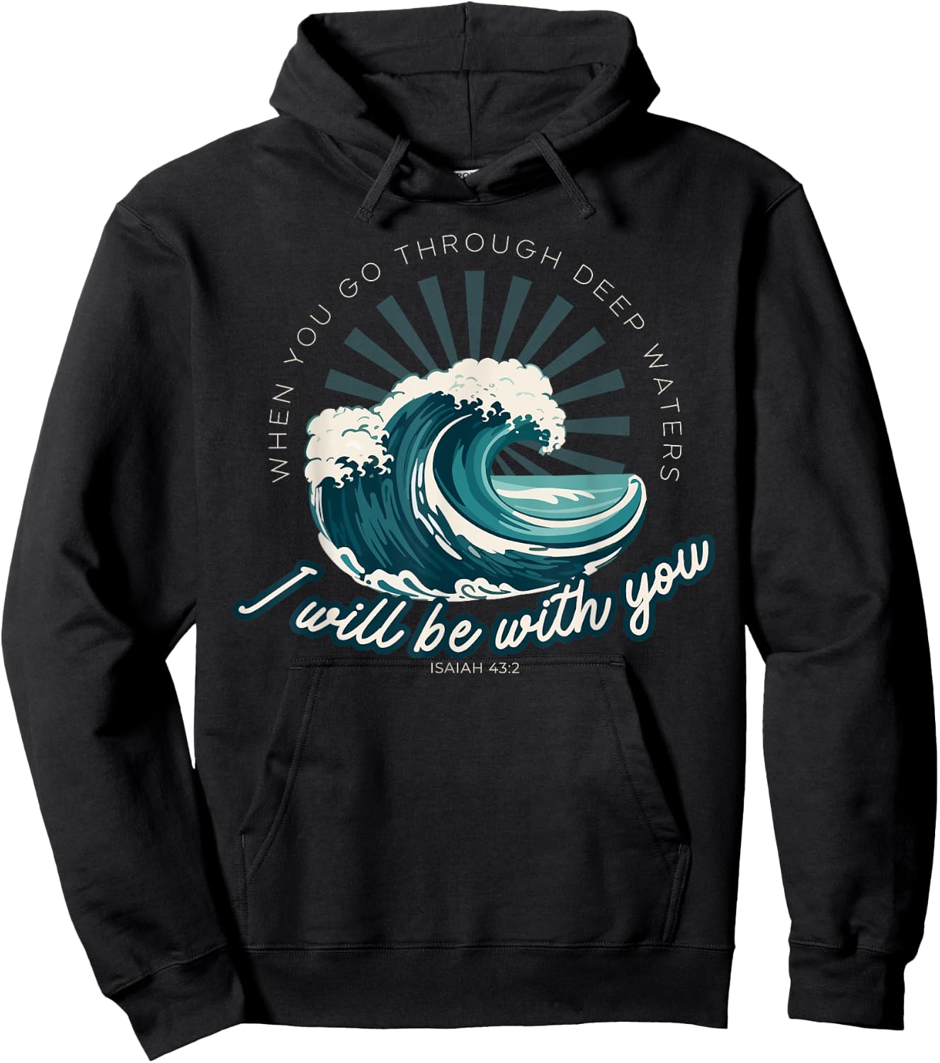When You Go Through Deep Waters - Isaiah 43:2 Bible Verse Hoodie - Hoodie | Black