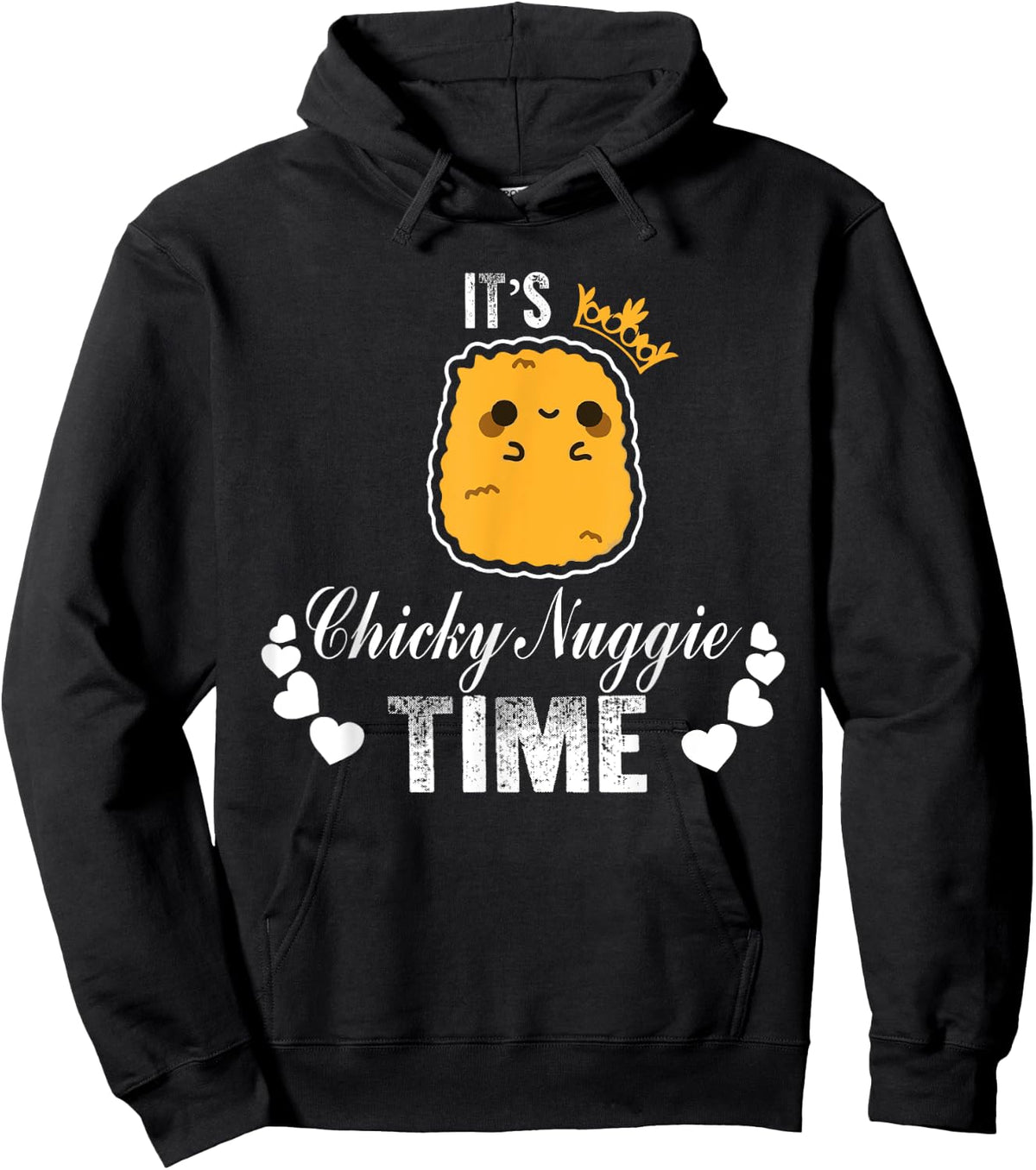 It's Chicky Nuggie Time Chicken Nuggets Joke Pun Meme Foodie Hoodie - Hoodie | Black