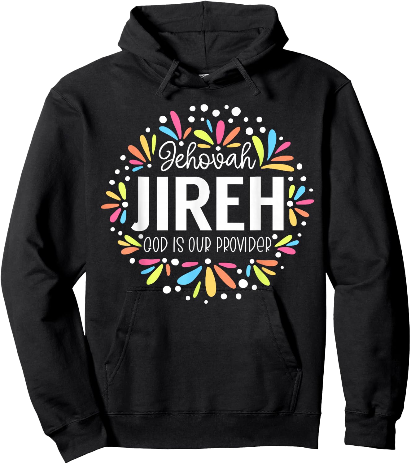 Jehovah Jireh - God is Our Provider Colorful Graphic Hoodie - Hoodie | Black
