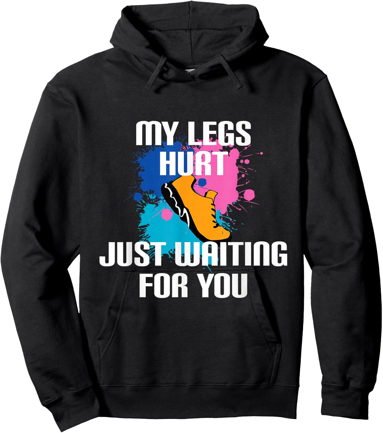 My Legs Hurt Waiting For You - Marathon Spectator Support Hoodie - Hoodie | Black