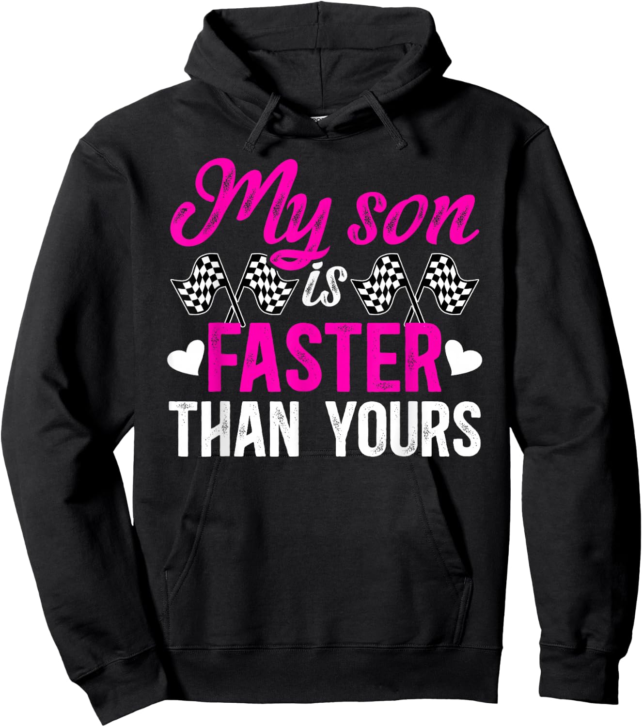 My Son Is Faster Racing Mom Of A Racer Mama Racing Mother Hoodie - Hoodie | Black