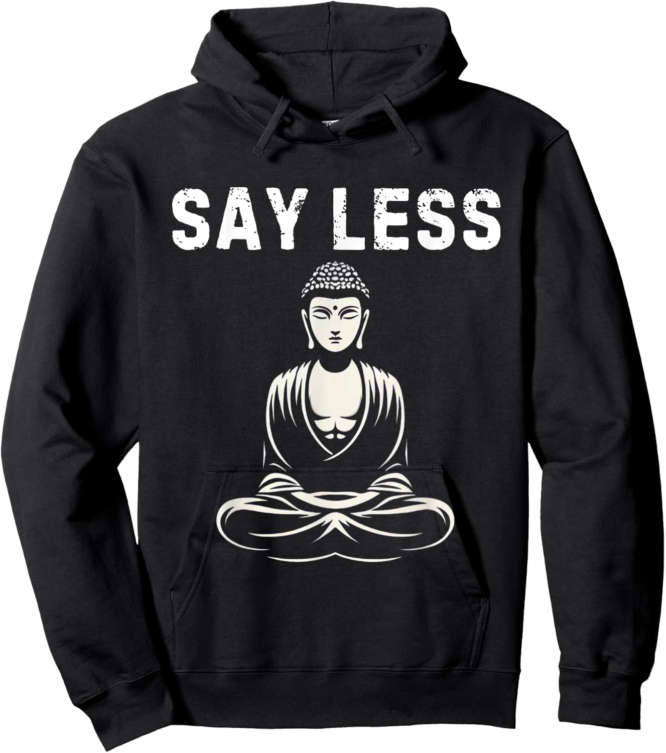 Say Less Zen Buddha Meditating Funny Z Generation Slang Hoodie - Hoodie | Black
