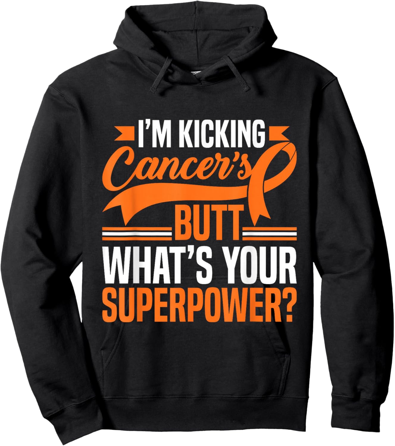 Kicking Cancers Butt Superpower Kidney Cancer Awareness Hoodie - Hoodie | Black
