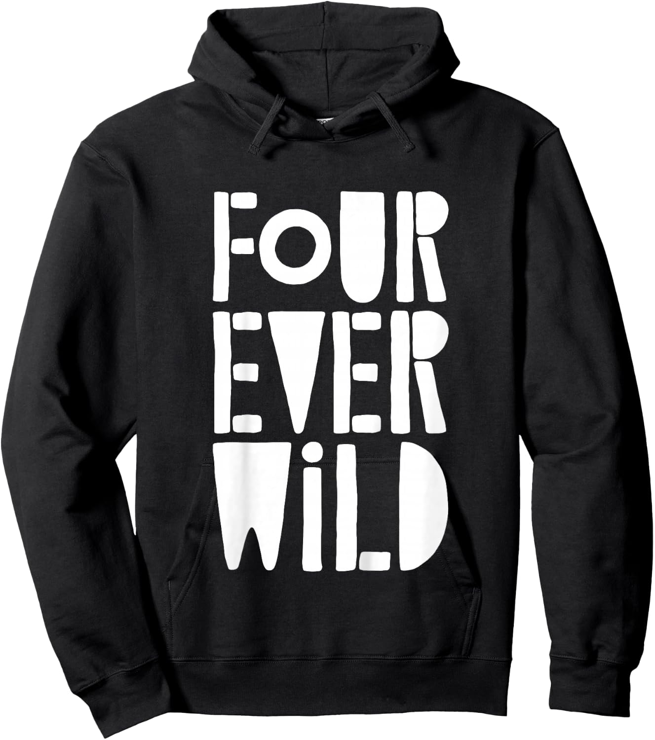 Four Ever Wild Shirt Little Boy Girl Four Year Old Birthday Hoodie - Hoodie | Black