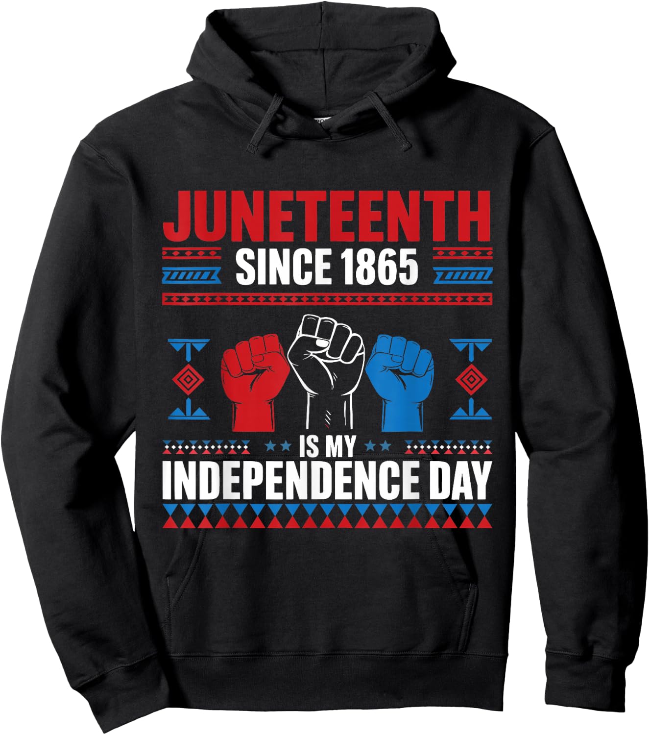 Juneteenth Is My Independence Day 1865 Red White Blue Men Hoodie - Hoodie | Black