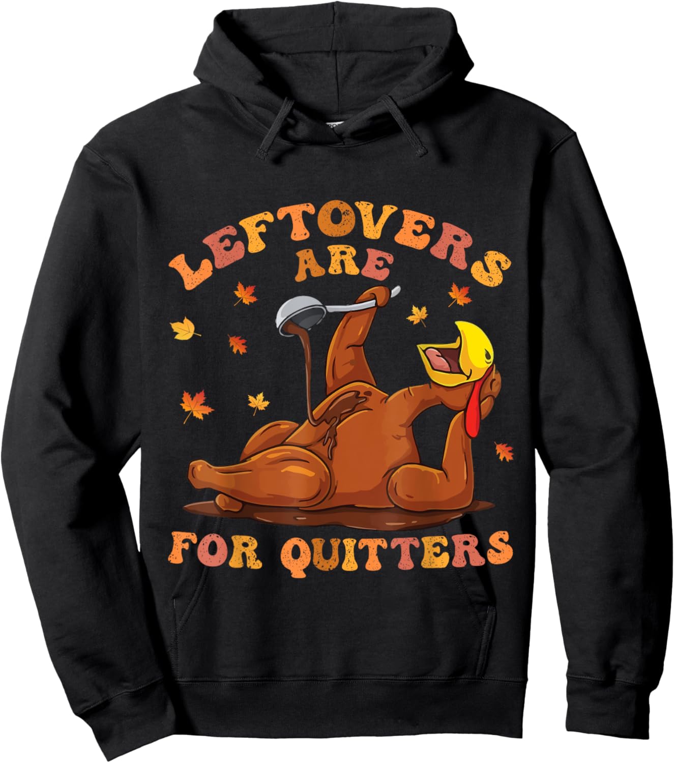 women's Leftovers Are For Quitters Thanksgiving Turkey Men Hoodie - Hoodie | Black