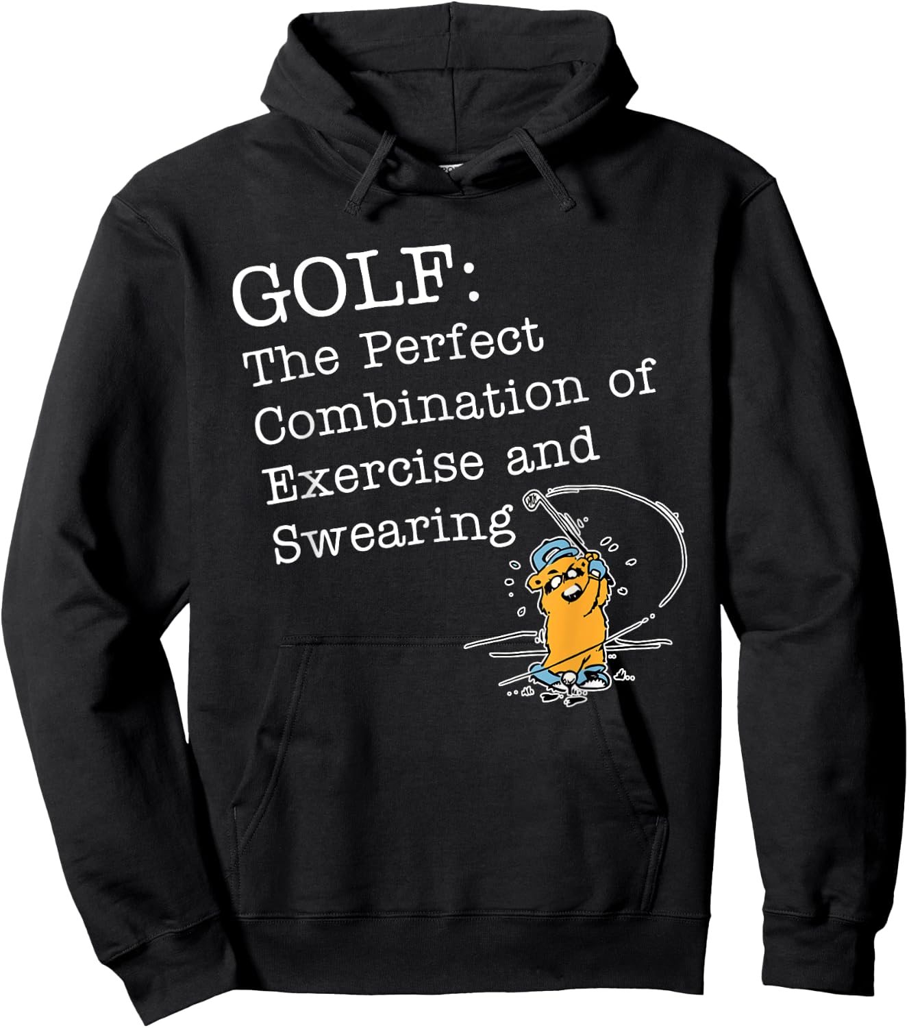 Golf: The Perfect Combination Of Exercise And Swearing Hoodie - Hoodie | Black