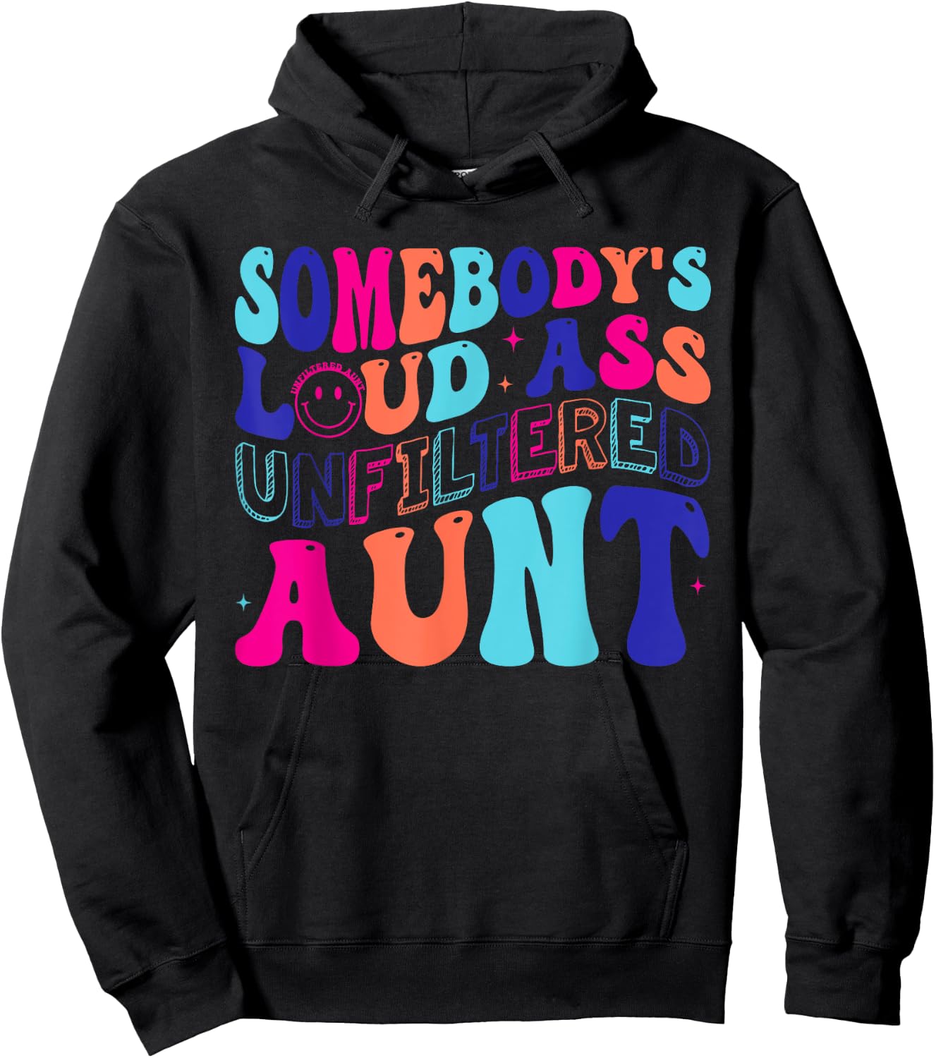 Somebody's Loud Ass Unfiltered Aunt Retro Groovy Auntie Life Hoodie - Hoodie | Black