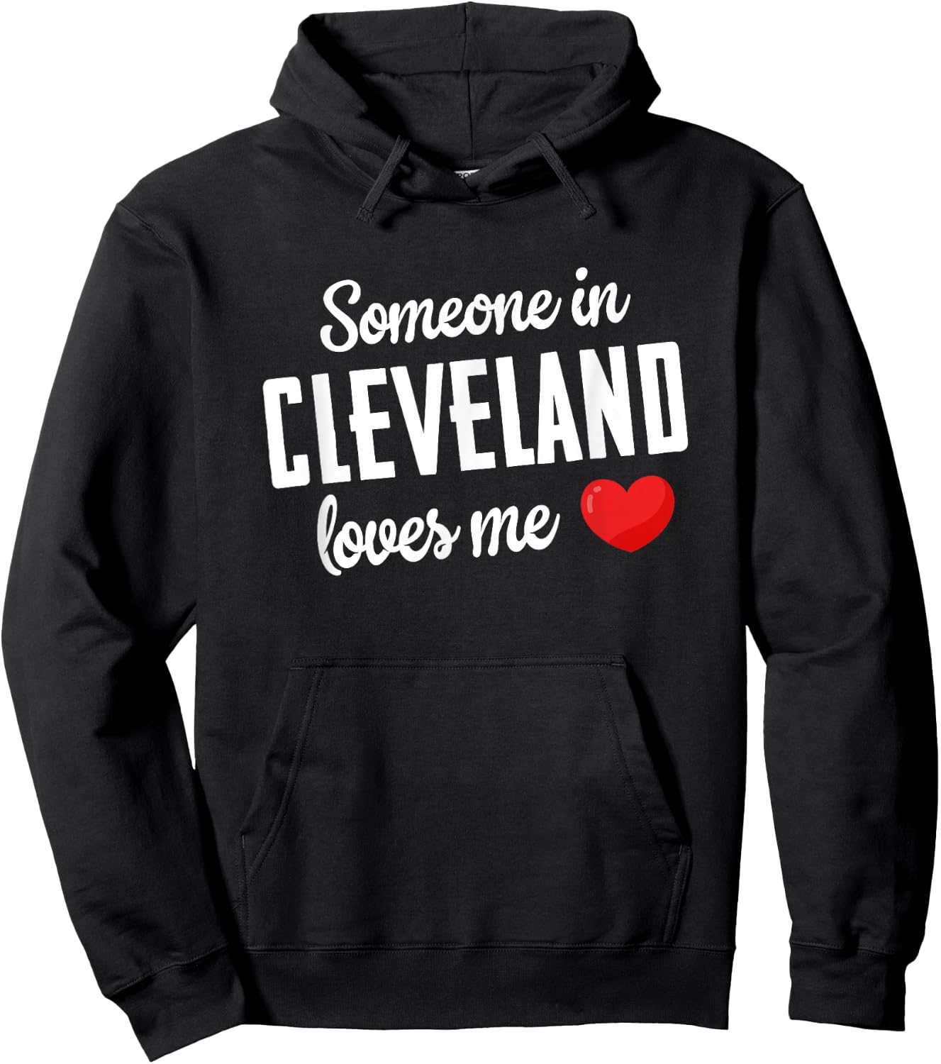 Someone In Cleveland Loves Me Hoodie - Hoodie | Black