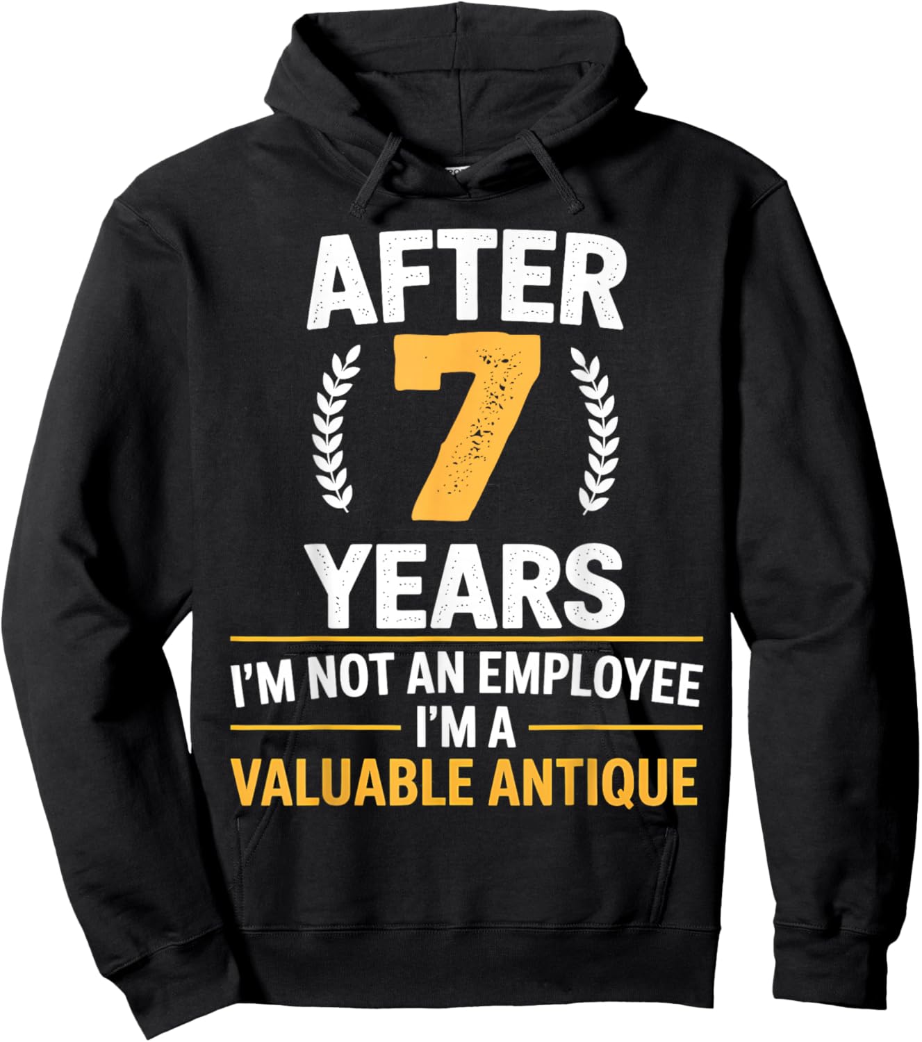 7 years work anniversary Funny 7 Year Service anniversary Hoodie - Hoodie | Black