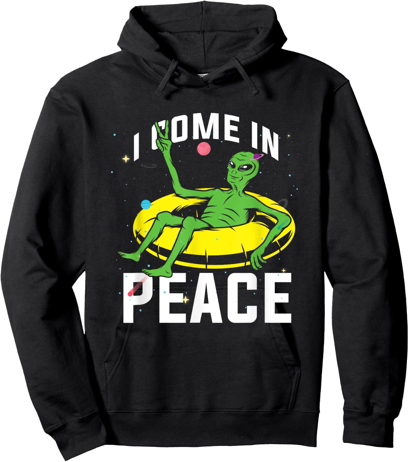 I Come In Peace UFO Alien World Planet Hippie Pacifist Love Hoodie - Hoodie | Black