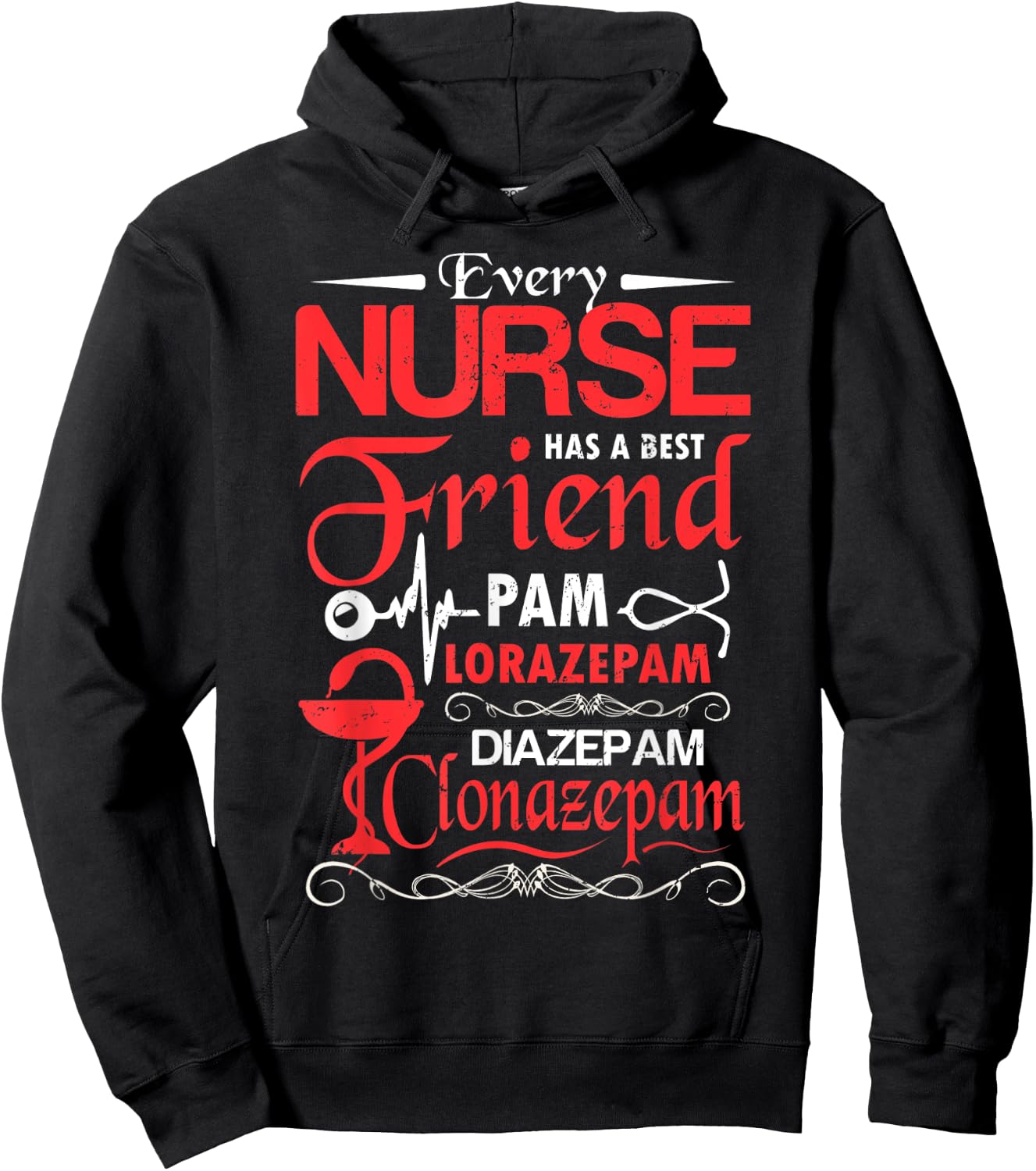 Every nurse has a best friend pam lorazepam diazepam clonaz Hoodie - Hoodie | Black