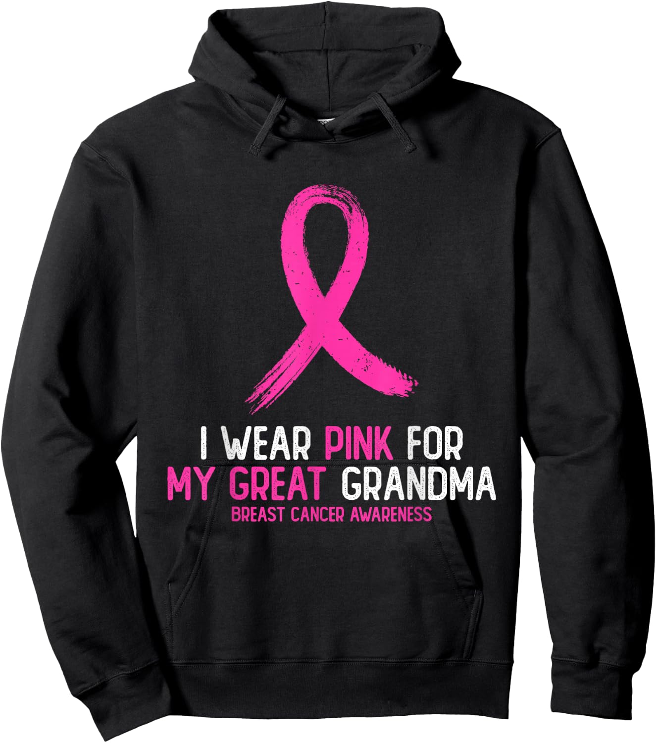 I Wear Pink For My Great Grandma Breast Cancer Awareness Hoodie - Hoodie | Black