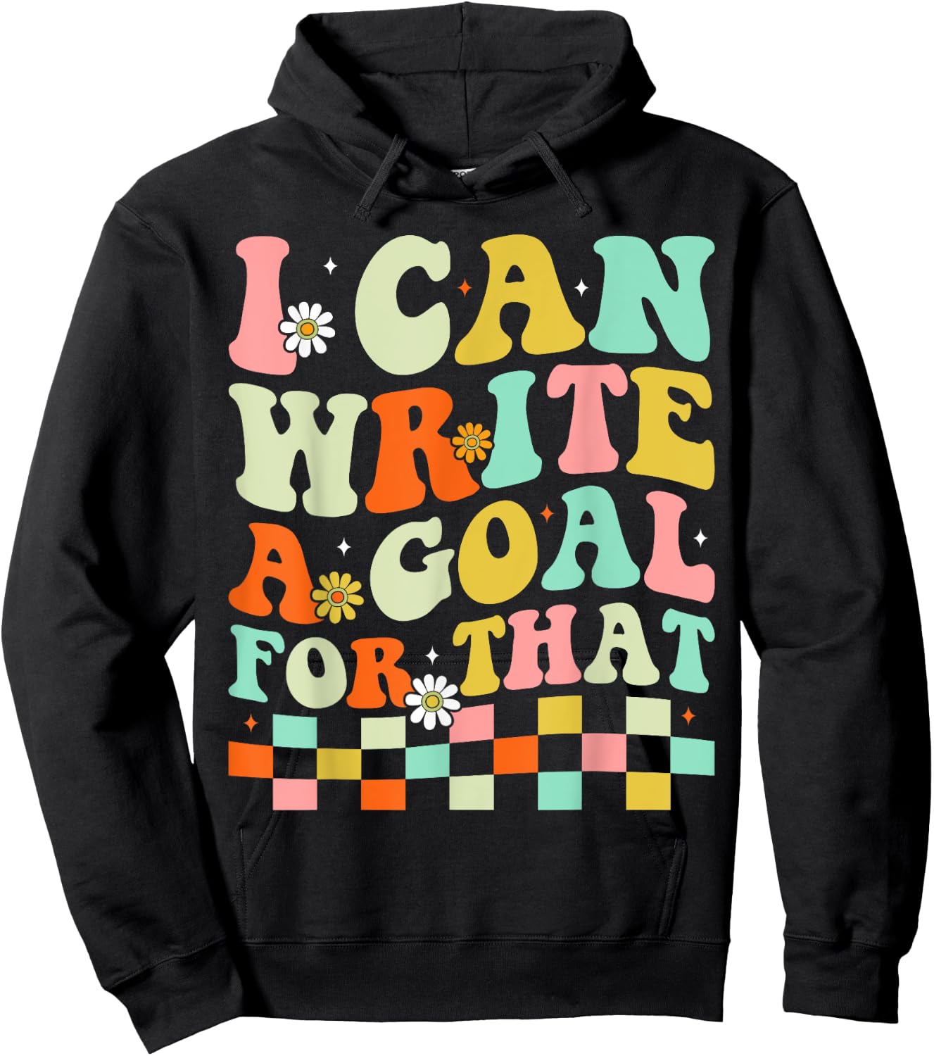 I Can Write A Goal For That Hoodie - Hoodie | Black