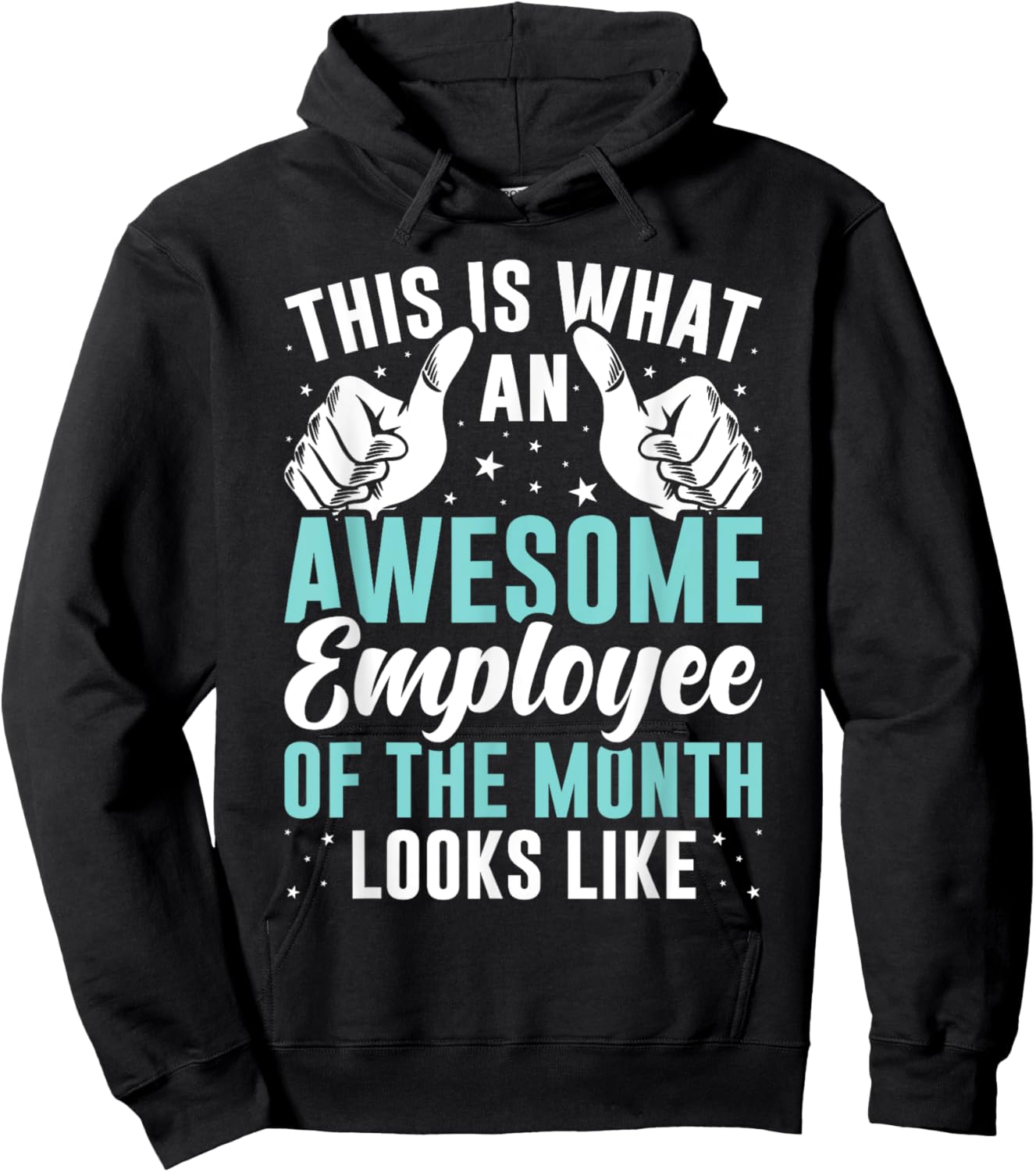 This Is What an Awesome Employee of The Month Looks Like Hoodie - Hoodie | Black