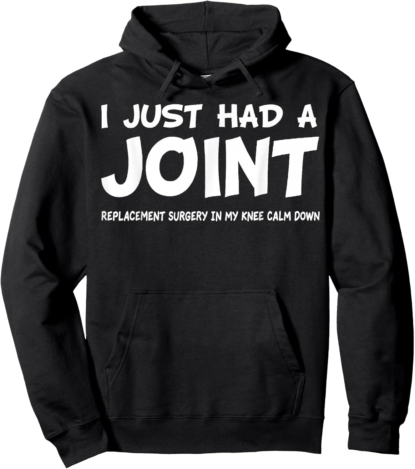 I Just Had A Joint Replacement Funny Knee Replacement knee Hoodie - Hoodie | Black