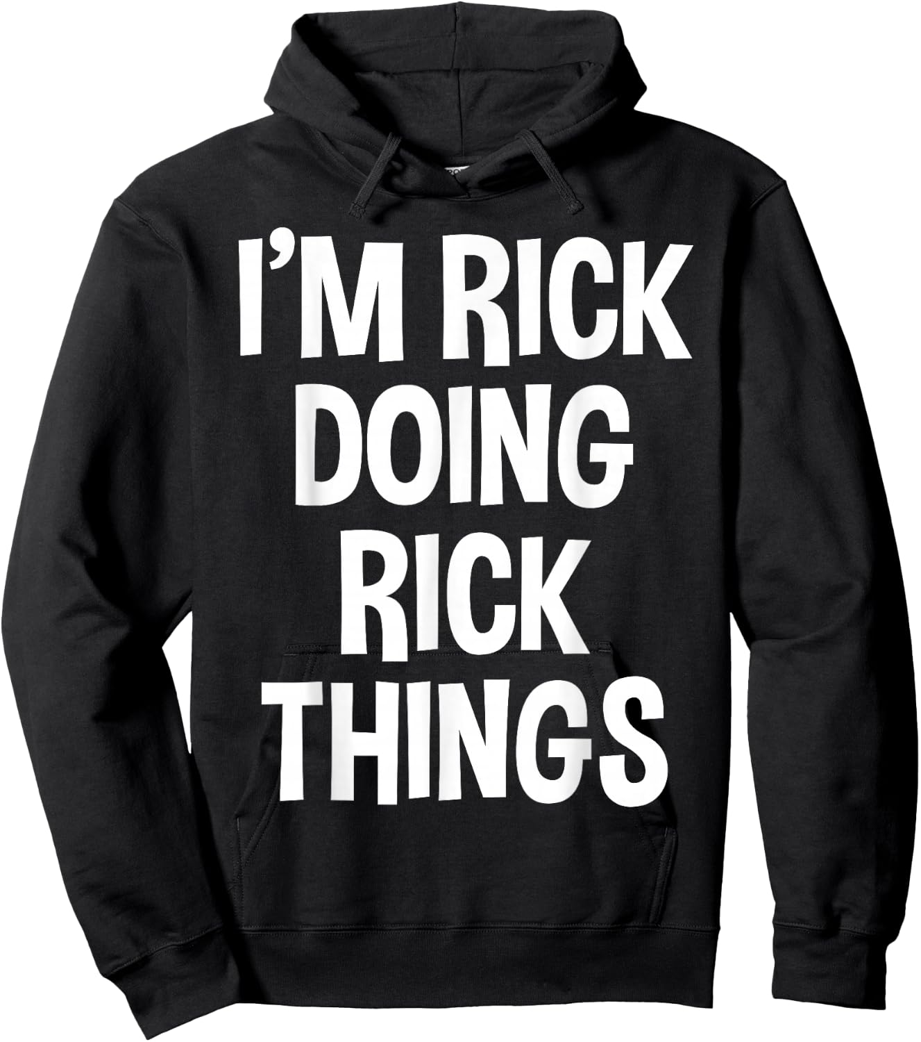 I'm Rick Doing Rick Things Funny Saying Hoodie - Hoodie | Black